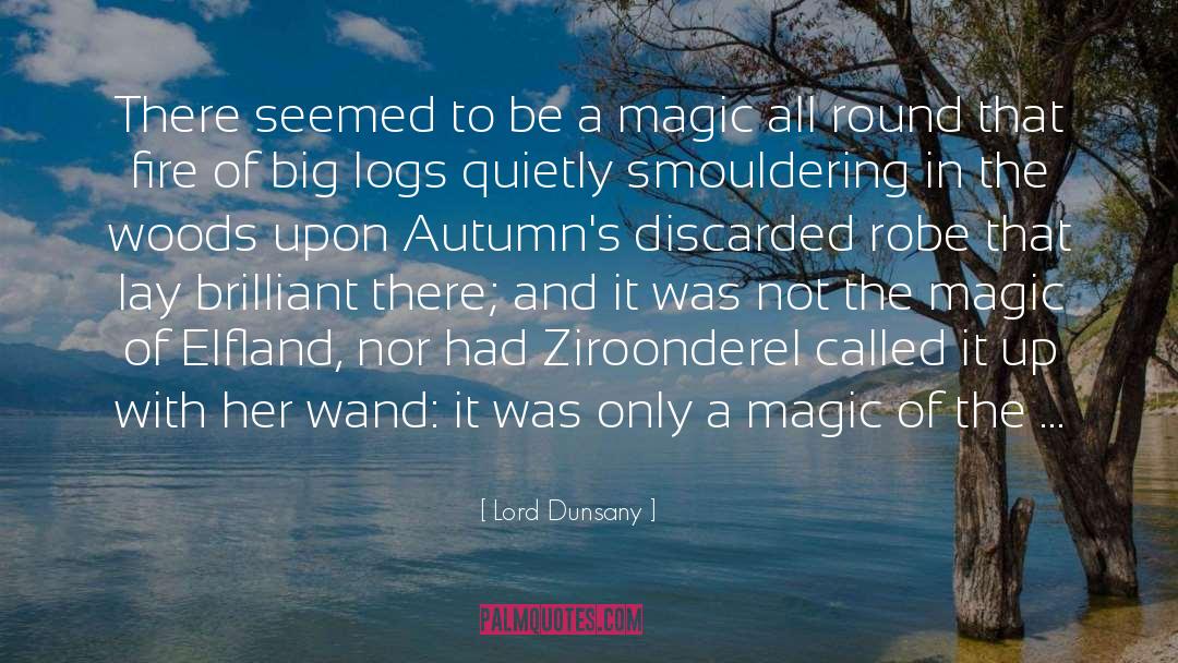 Lord Dunsany Quotes: There seemed to be a