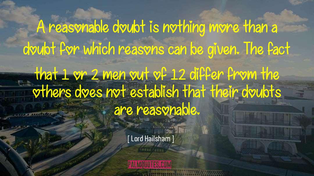 Lord Hailsham Quotes: A reasonable doubt is nothing