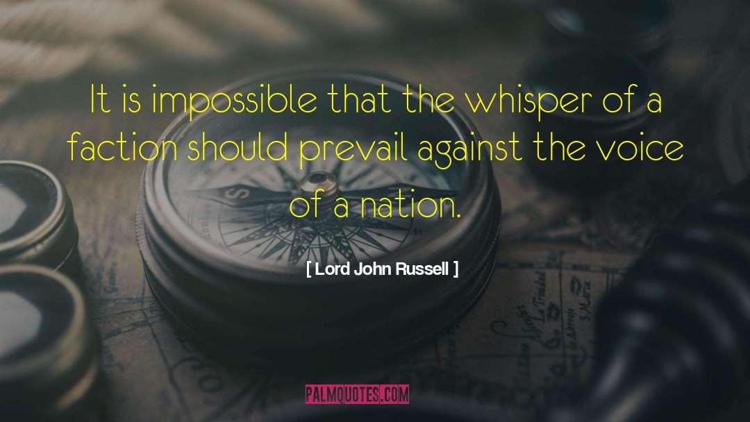 Lord John Russell Quotes: It is impossible that the