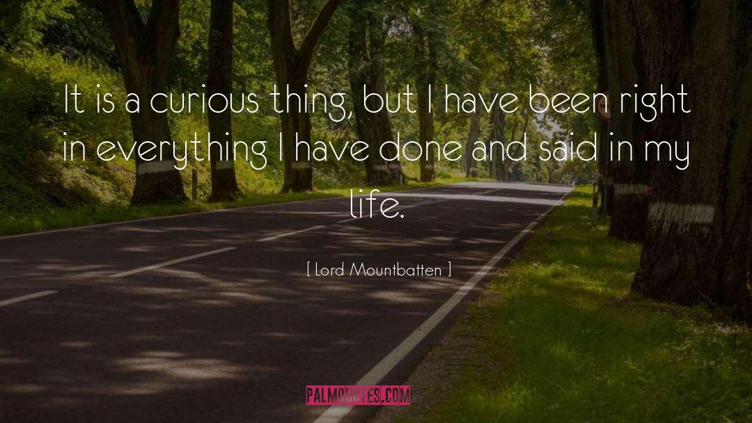 Lord Mountbatten Quotes: It is a curious thing,