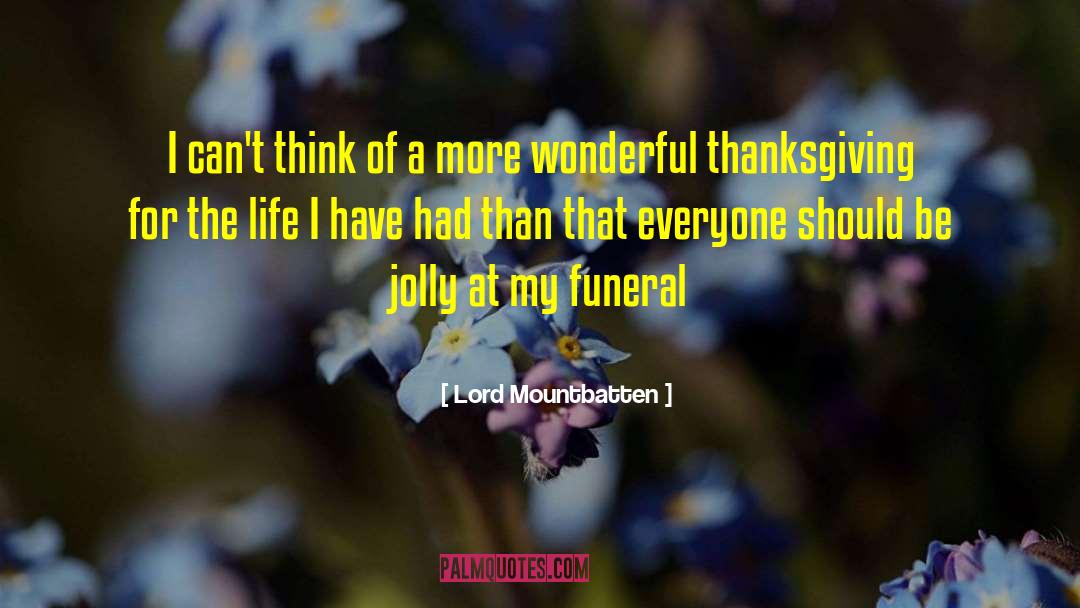 Lord Mountbatten Quotes: I can't think of a