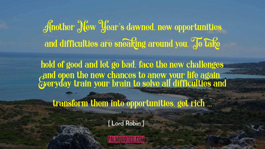 Lord Robin Quotes: Another New Year's dawned, new