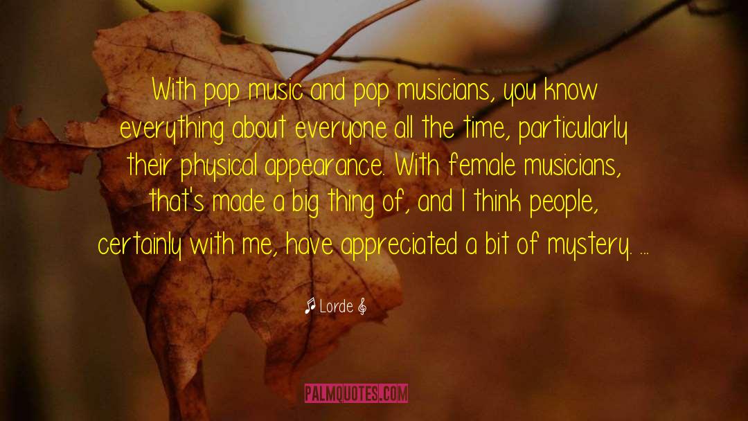 Lorde Quotes: With pop music and pop