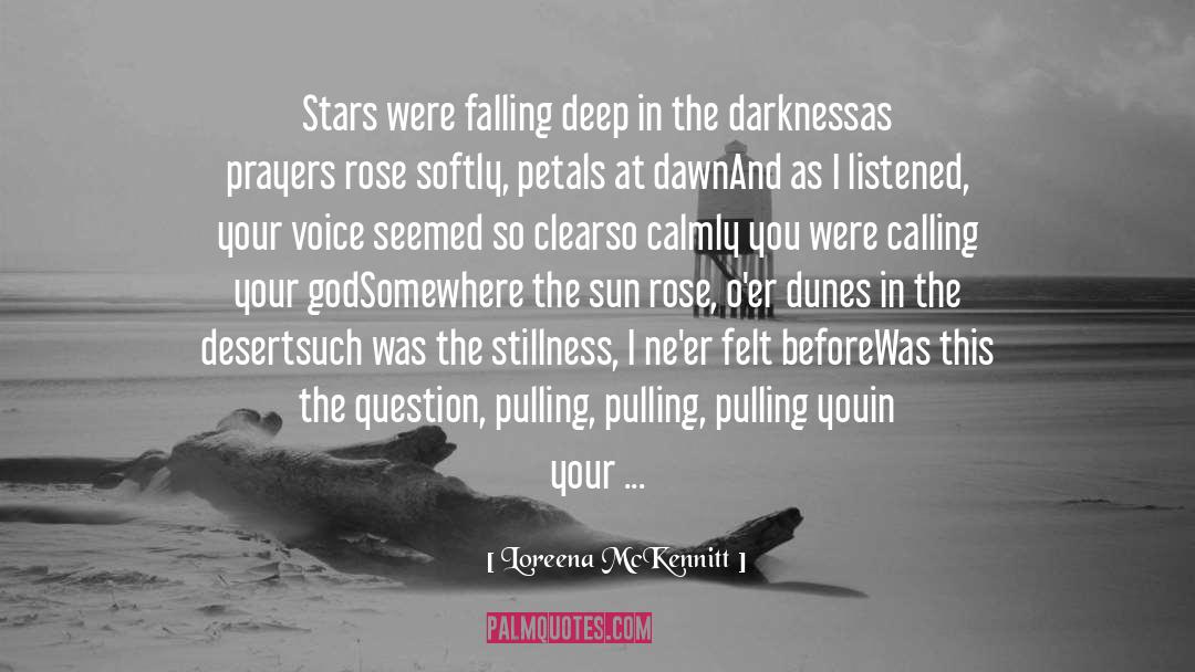 Loreena McKennitt Quotes: Stars were falling deep in