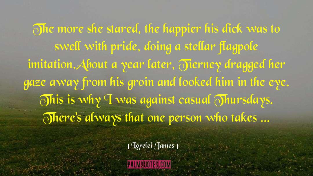 Lorelei James Quotes: The more she stared, the