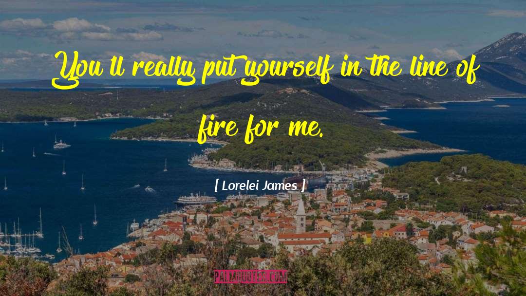 Lorelei James Quotes: You'll really put yourself in