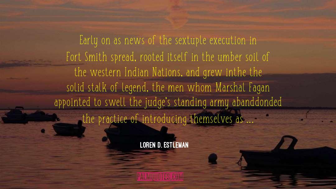 Loren D. Estleman Quotes: Early on as news of