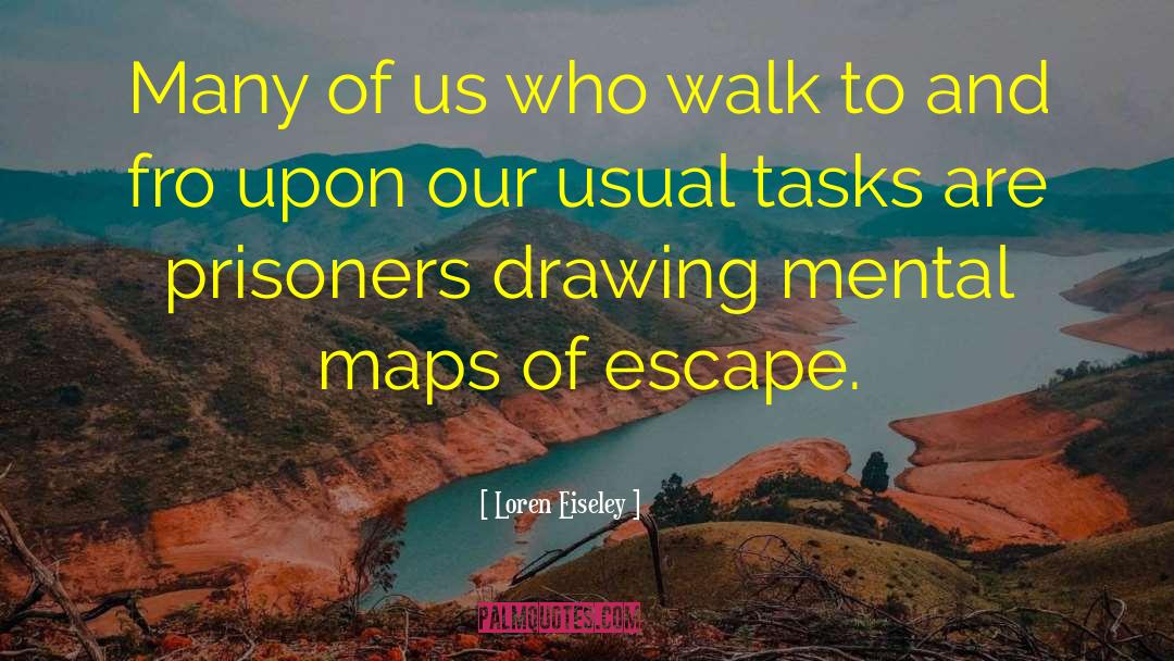 Loren Eiseley Quotes: Many of us who walk