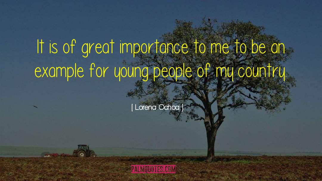 Lorena Ochoa Quotes: It is of great importance