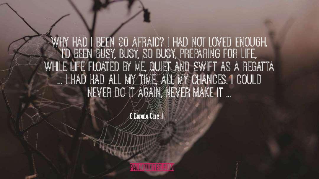 Lorene Cary Quotes: Why had I been so