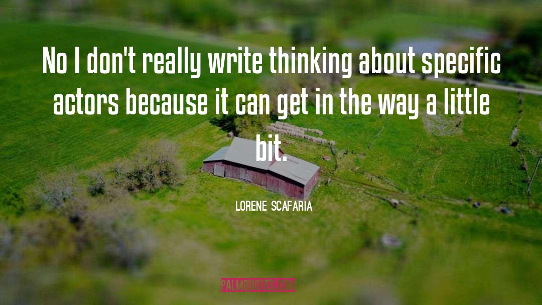 Lorene Scafaria Quotes: No I don't really write