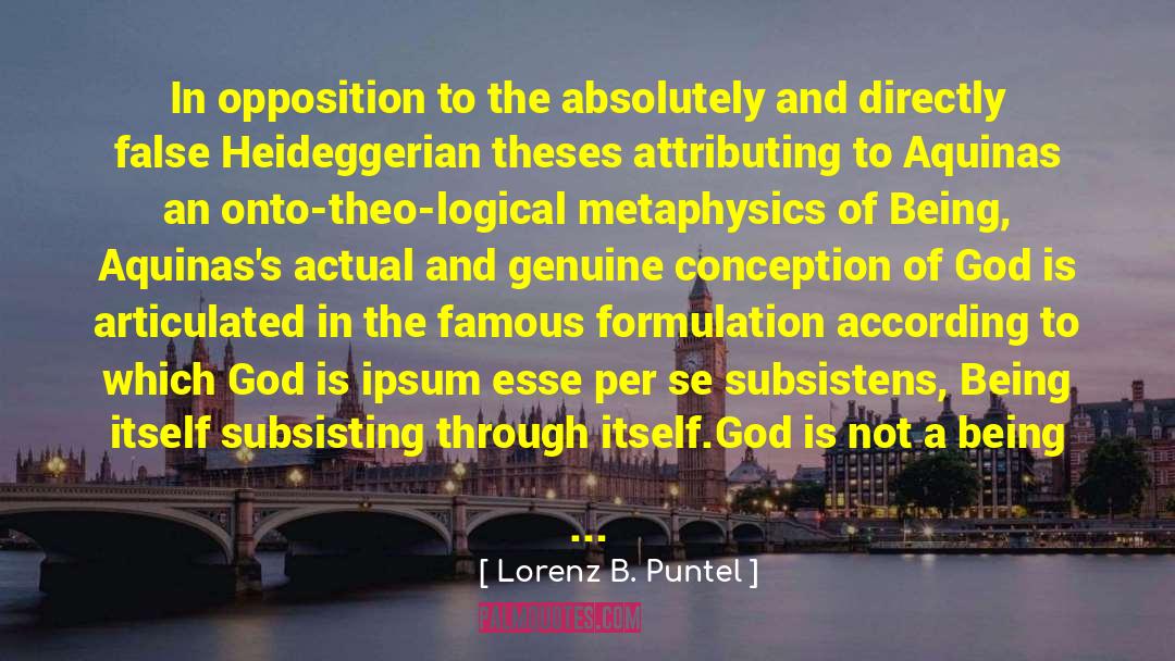 Lorenz B. Puntel Quotes: In opposition to the absolutely