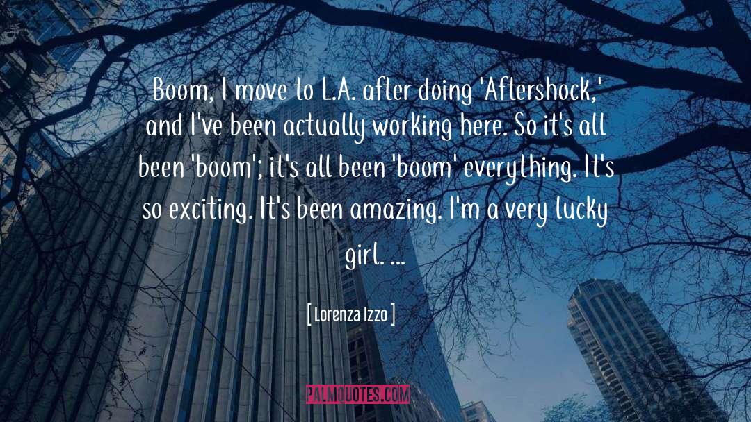 Lorenza Izzo Quotes: Boom, I move to L.A.