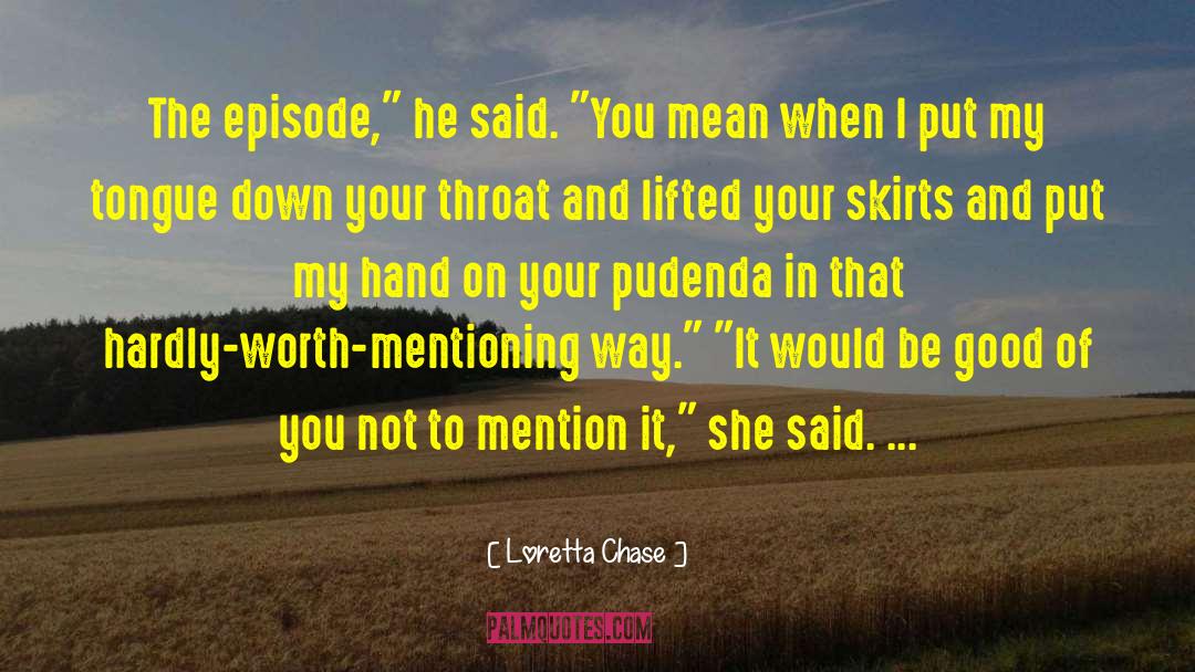 Loretta Chase Quotes: The episode,