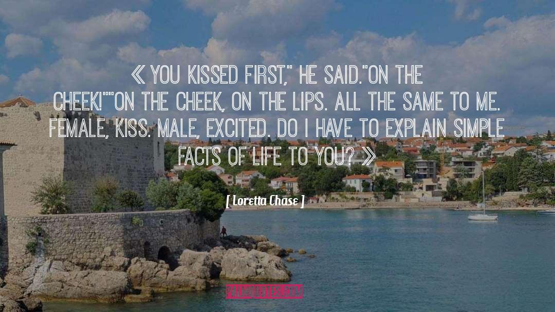 Loretta Chase Quotes: « You kissed first,