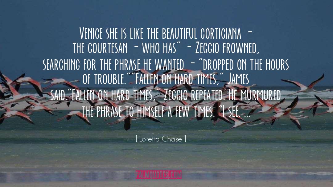 Loretta Chase Quotes: Venice she is like the