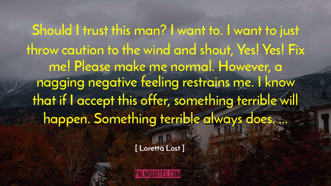 Loretta Lost Quotes: Should I trust this man?