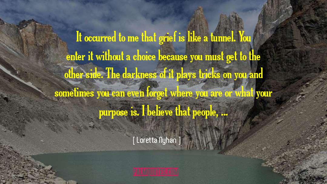 Loretta Nyhan Quotes: It occurred to me that