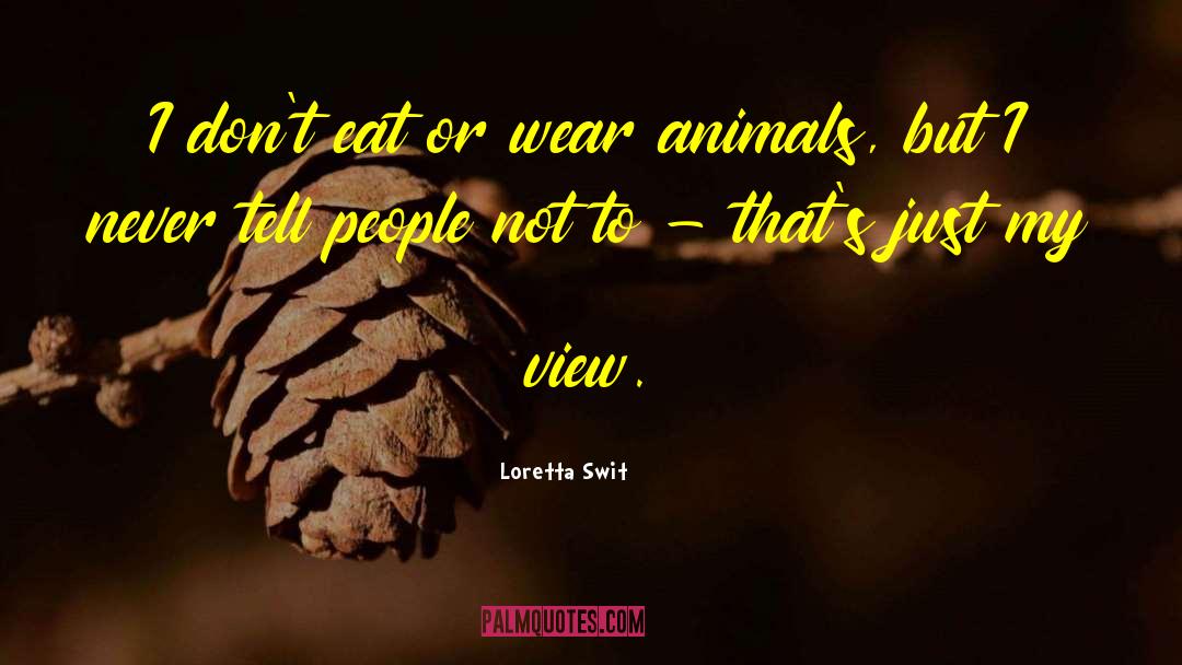 Loretta Swit Quotes: I don't eat or wear