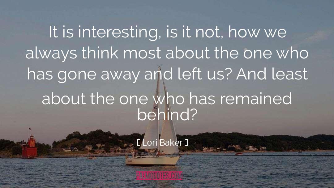 Lori Baker Quotes: It is interesting, is it