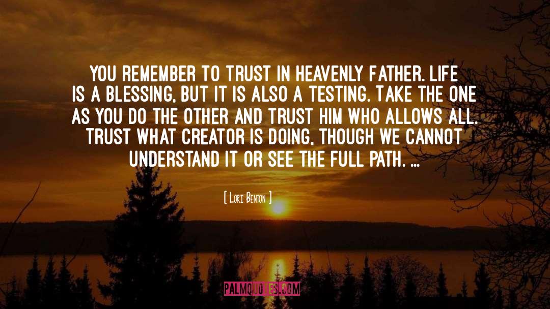 Lori Benton Quotes: You remember to trust in