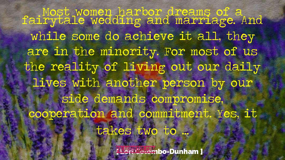 Lori Colombo-Dunham Quotes: Most women harbor dreams of