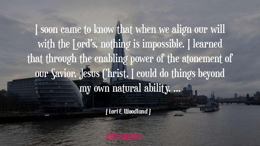 Lori E. Woodland Quotes: I soon came to know