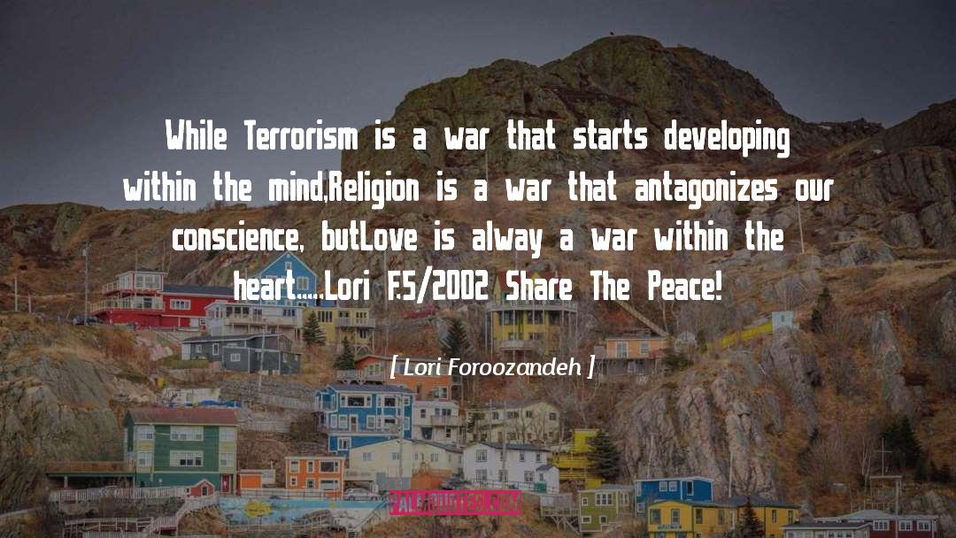 Lori Foroozandeh Quotes: While Terrorism is a war