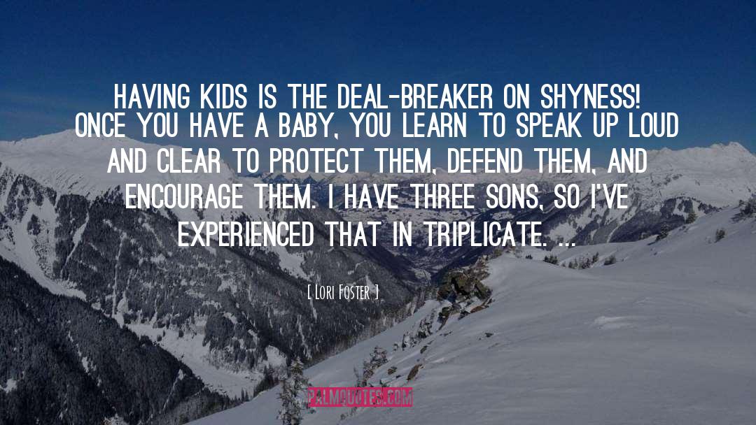 Lori Foster Quotes: Having kids is the deal-breaker