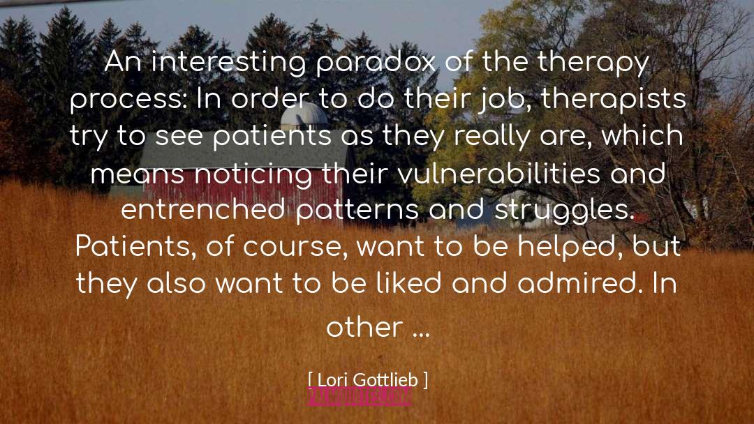 Lori Gottlieb Quotes: An interesting paradox of the