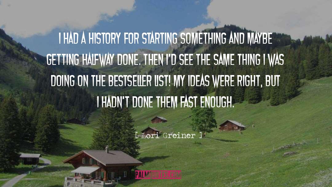 Lori Greiner Quotes: I had a history for