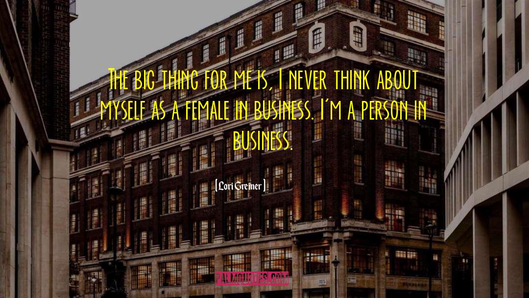 Lori Greiner Quotes: The big thing for me