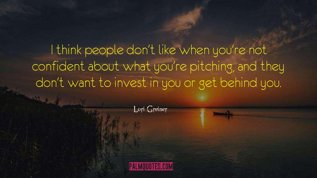 Lori Greiner Quotes: I think people don't like