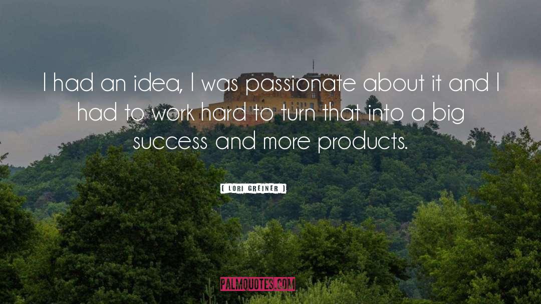 Lori Greiner Quotes: I had an idea, I