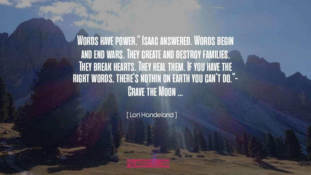 Lori Handeland Quotes: Words have power,