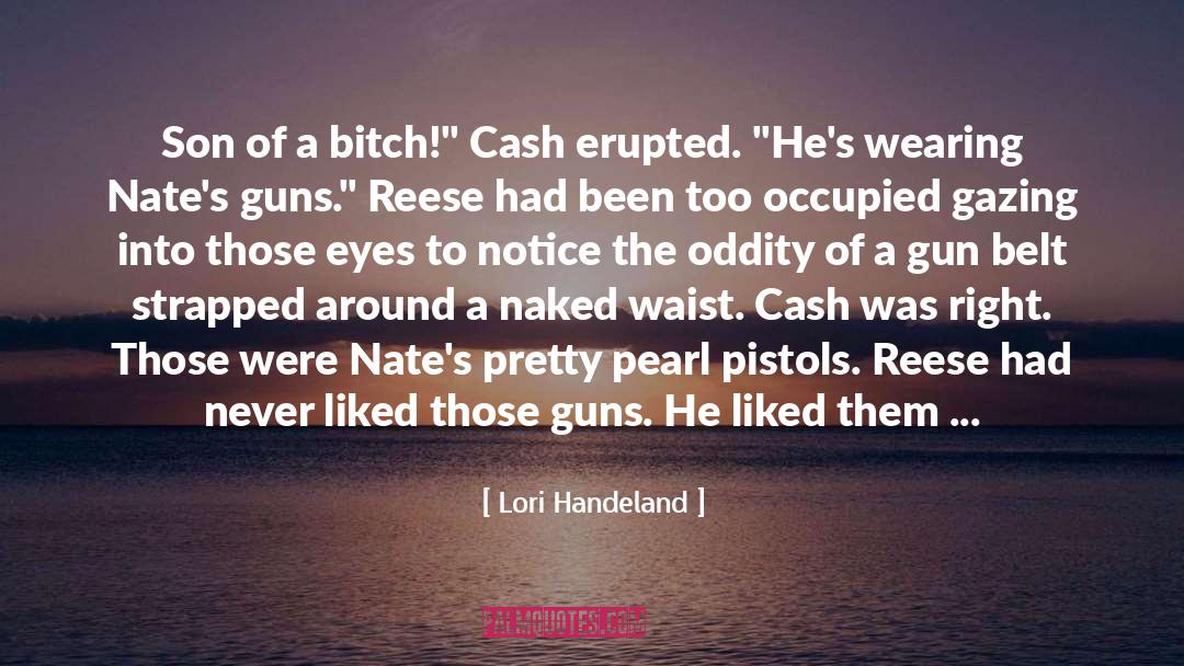 Lori Handeland Quotes: Son of a bitch!