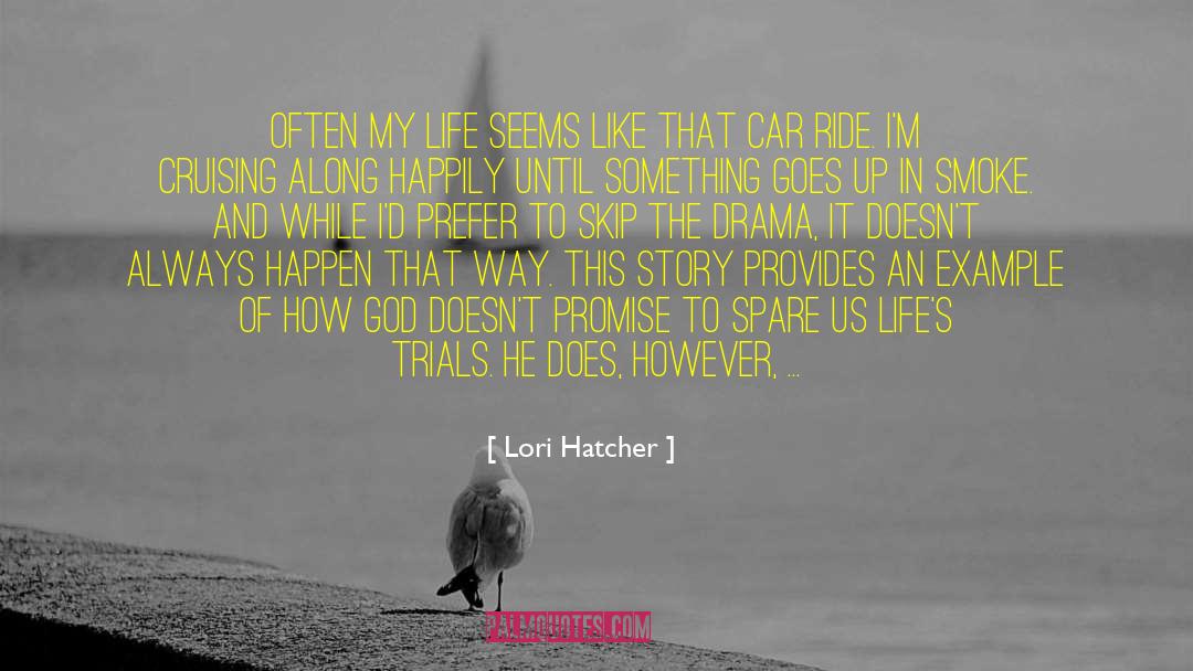 Lori Hatcher Quotes: Often my life seems like