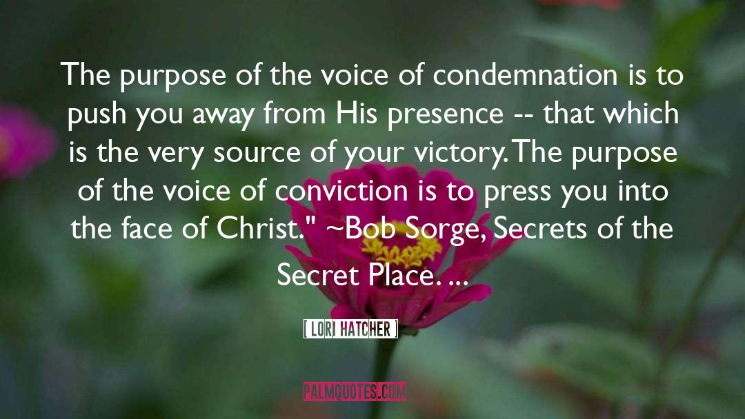 Lori Hatcher Quotes: The purpose of the voice