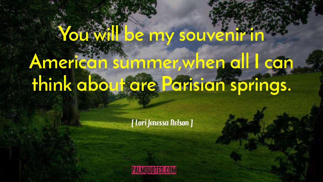 Lori Jenessa Nelson Quotes: You will be my souvenir