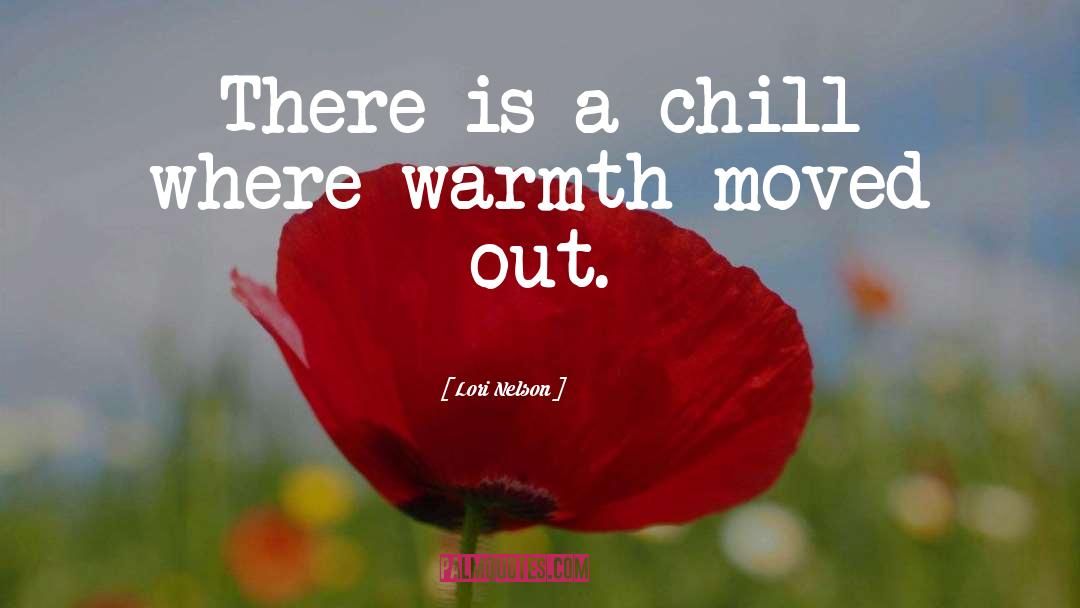 Lori Nelson Quotes: There is a chill where