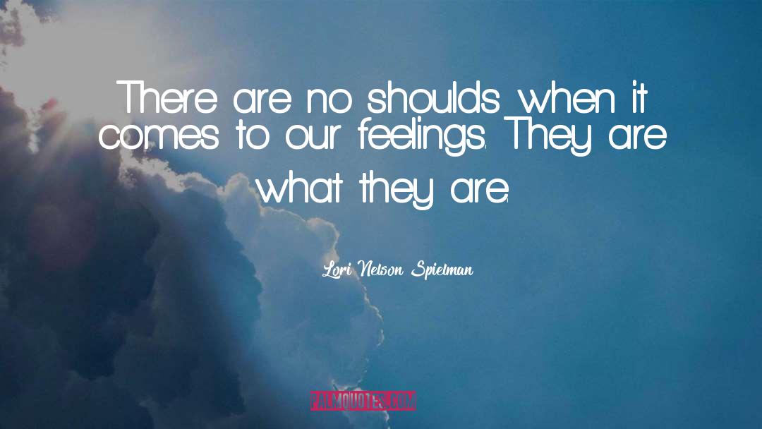 Lori Nelson Spielman Quotes: There are no shoulds when