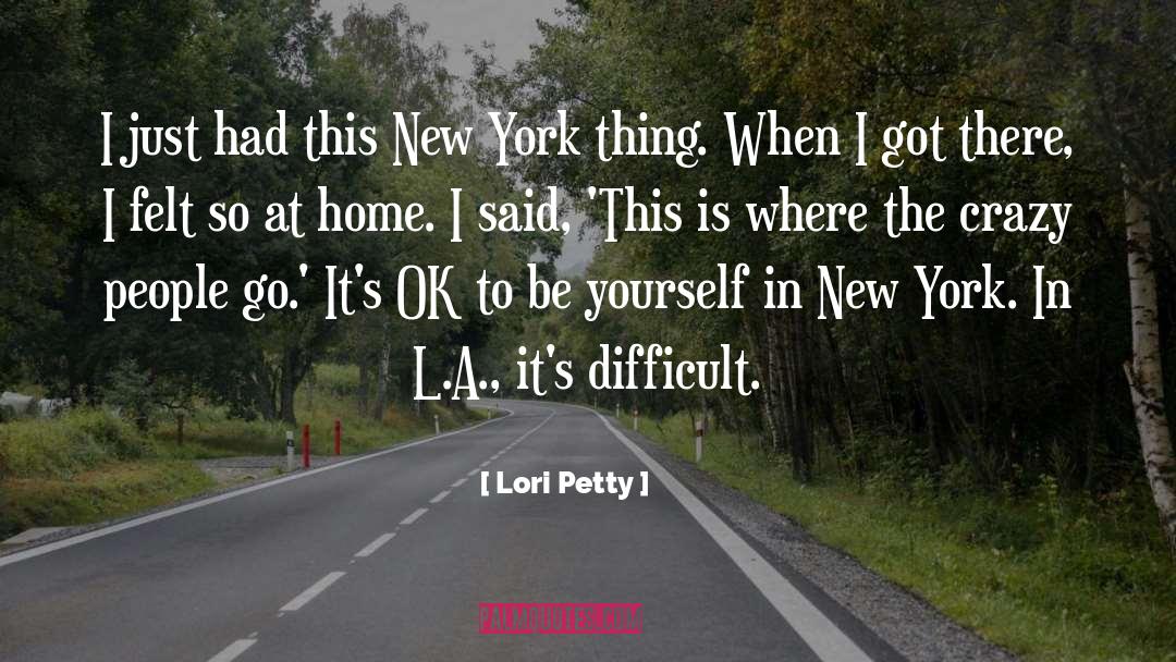 Lori Petty Quotes: I just had this New