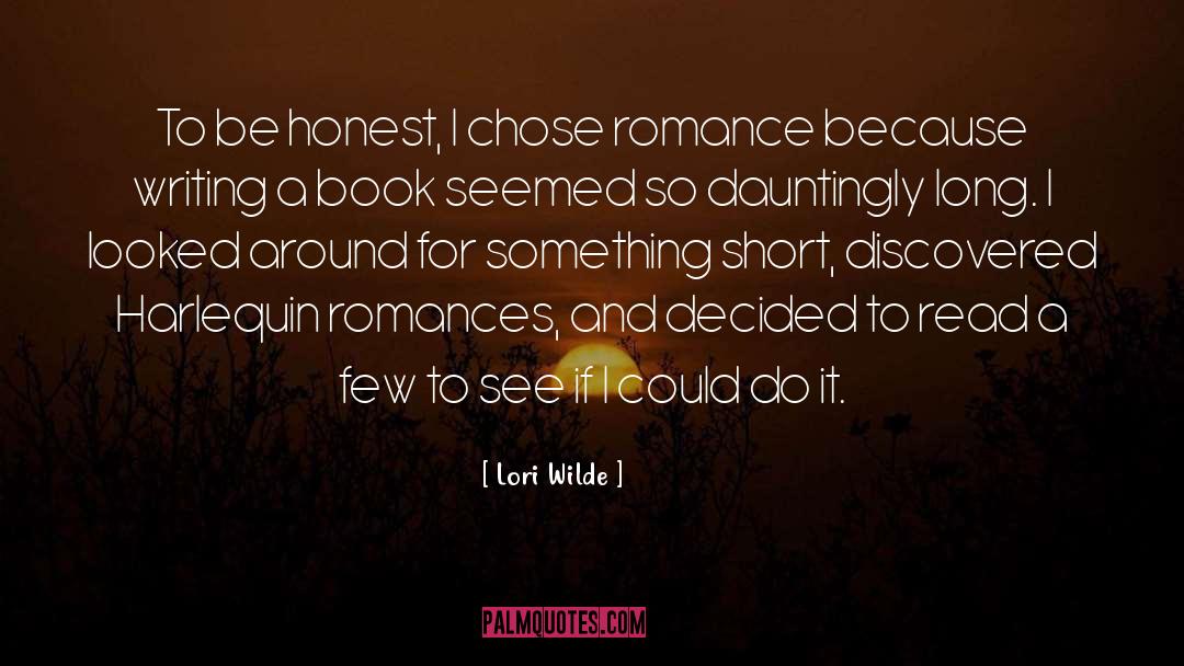 Lori Wilde Quotes: To be honest, I chose