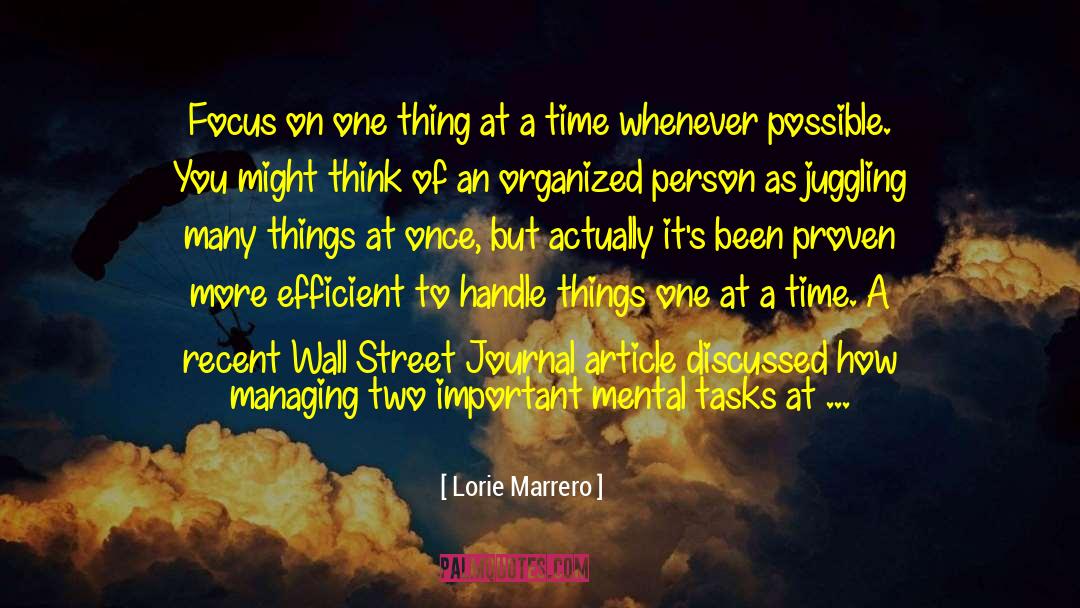 Lorie Marrero Quotes: Focus on one thing at
