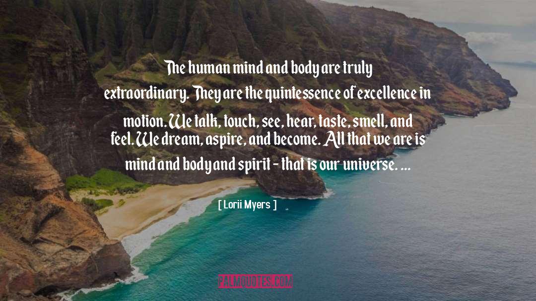 Lorii Myers Quotes: The human mind and body