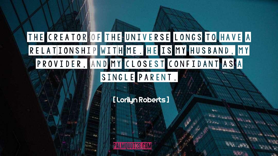 Lorilyn Roberts Quotes: The Creator of the universe