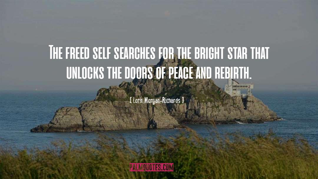 Lorin Morgan-Richards Quotes: The freed self searches for
