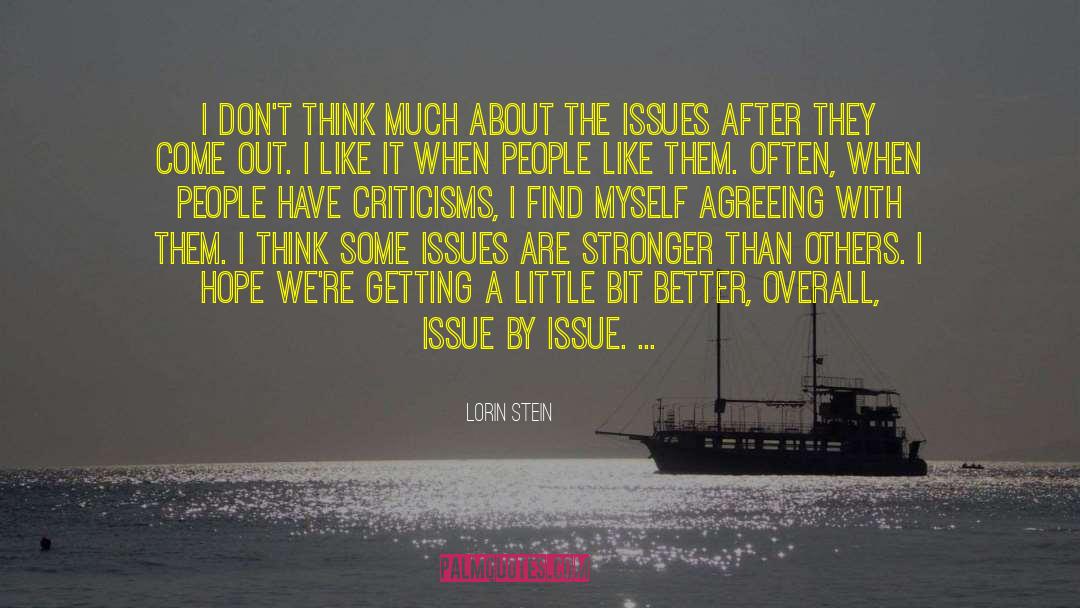 Lorin Stein Quotes: I don't think much about