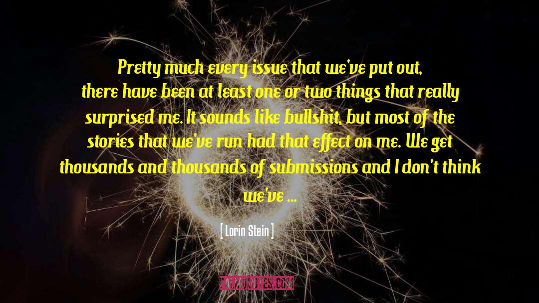 Lorin Stein Quotes: Pretty much every issue that