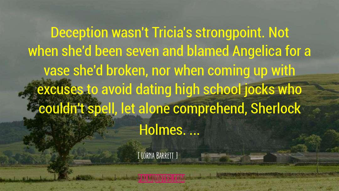 Lorna Barrett Quotes: Deception wasn't Tricia's strongpoint. Not